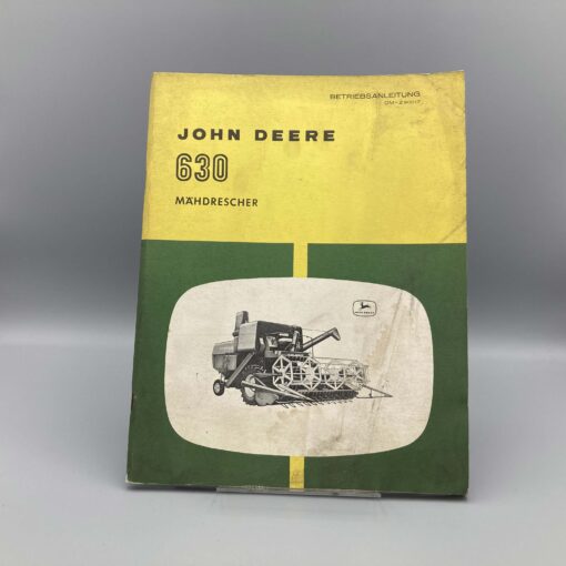 JOHN DEERE Betriebsanleitung Mähdrescher 630